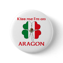 Personalized Mexican Kiss Me I'm Aragon buttons by KissMeTshirts Personalized Mexican Kiss Me I'm Aragon buttons