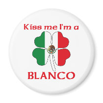 Personalized Mexican Kiss Me I'm Blanco magnets