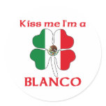 Personalized Mexican Kiss Me I'm Blanco Stickers