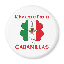 Personalized Mexican Kiss Me I'm Cabanillas magnets