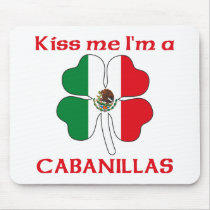 Personalized Mexican Kiss Me I'm Cabanillas mousepads