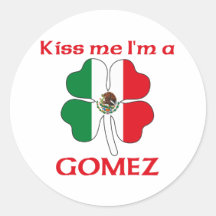 Personalized Mexican Kiss Me I'm Gomez Round Sticker
