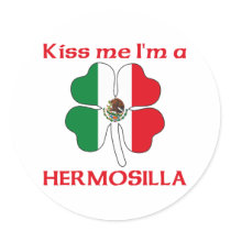 Personalized Mexican Kiss Me I'm Hermosilla stickers