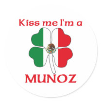 Personalized Mexican Kiss Me I'm Munoz stickers by KissMeTshirts Personalized Mexican Kiss Me I'm Munoz stickers