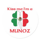 Personalized Mexican Kiss Me I'm Munoz stickers