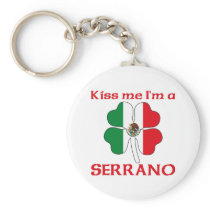 Personalized Mexican Kiss Me I'm Serrano keychains