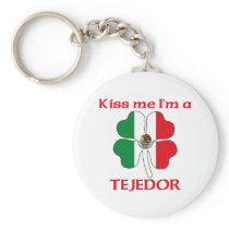 Personalized Mexican Kiss Me I'm Tejedor keychains