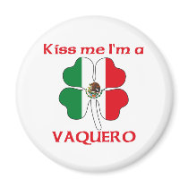 Personalized Mexican Kiss Me I'm Vaquero Fridge Magnet
