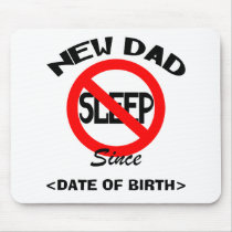 Personalized New Dad No Sleep Gift mousepads by Personalized_New_Dad Personalized New Dad No Sleep Gift mousepads