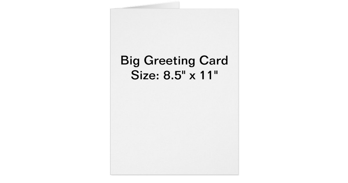 Big Greeting Card, Standard white envelopes included Zazzle