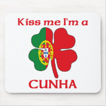 Personalized Portuguese Kiss Me I'm Cunha mousepads by KissMeTshirts Personalized Portuguese Kiss Me I'm Cunha mousepads