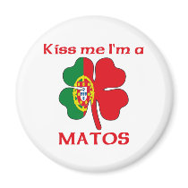 Personalized Portuguese Kiss Me I'm Matos magnets by KissMeTshirts Personalized Portuguese Kiss Me I'm Matos magnets