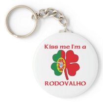 Personalized Portuguese Kiss Me I'm Rodovalho Keychain