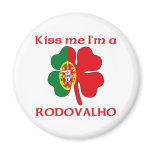 Personalized Portuguese Kiss Me I'm Rodovalho Magnets