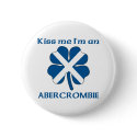 Personalized Scottish Kiss Me I'm Abercrombie buttons