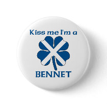 Personalized Scottish Kiss Me I'm Bennet buttons