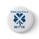 Personalized Scottish Kiss Me I'm Bettie buttons