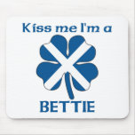 Personalized Scottish Kiss Me I'm Bettie Mouse Pad