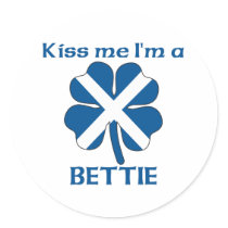 Personalized Scottish Kiss Me I'm Bettie stickers