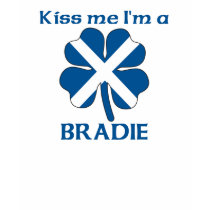 Personalized Scottish Kiss Me I'm Bradie t-shirts
