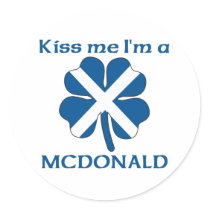 Personalized Scottish Kiss Me I'm Mcdonald stickers by KissMeTshirts Personalized Scottish Kiss Me I'm Mcdonald stickers