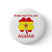 Personalized Spanish Kiss Me I'm Aguas Pinback Button