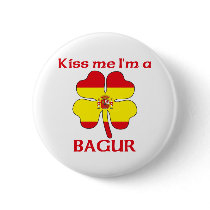 Personalized Spanish Kiss Me I'm Bagur buttons
