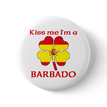 Personalized Spanish Kiss Me I'm Barbado buttons by KissMeTshirts Personalized Spanish Kiss Me I'm Barbado buttons