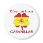Personalized Spanish Kiss Me I'm Cabanillas Fridge Magnet