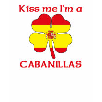 Personalized Spanish Kiss Me I'm Cabanillas t-shirts