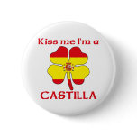 Personalized Spanish Kiss Me I'm Castilla buttons