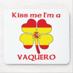 Personalized Spanish Kiss Me I'm Vaquero Mouse Mats