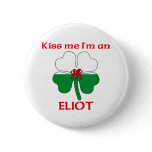 Personalized Welsh Kiss Me I'm Eliot buttons