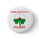 Personalized Welsh Kiss Me I'm Fludd buttons
