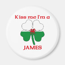 Personalized Welsh Kiss Me I'm James Magnet