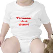 Peruanas do it Better! t-shirts