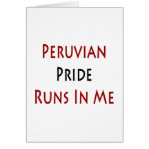 Peruvian Pride Runs In Me Greeting Cards