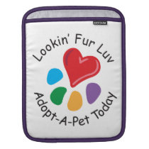 Pet Adoption_Heart-Paw_Lookin' Fur Luv ipad sleeves