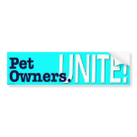 Pet Owners Unite Bumper Sticker