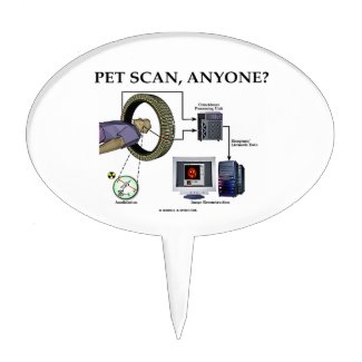 PET Scan, Anyone? (Positron Emission Tomography) Cake Toppers