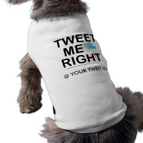 Pet Tees - Tweet Me Right pet clothing