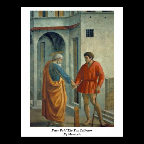 Peter Paid The Tax Collector By Masaccio Print