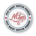 PETIT BASSET GRIFFON VEND�EN mom magnet
