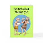 Petrified of 55th Birthday Cards