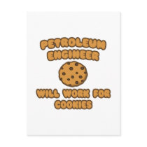 Petroleum Engineer  .. Will Work for Cookies Postcards