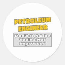 Petroleum Engineer .. You're Impressed Sticker