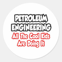 Petroleum Engineering...All The Cool Kids Stickers