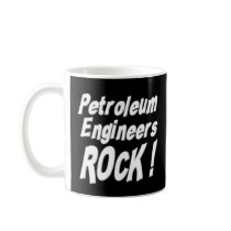 Petroleum Engineers Rock! Mug by TShirtDotCom Petroleum Engineers Rock! Mug