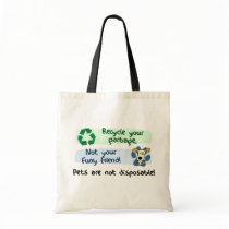 Pets are Not Disposable Tote Bag