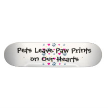 Pets Leave Paw Prints on Our Hearts Custom Skate Board